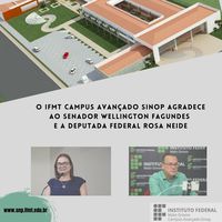 IFMT Campus Avançado Sinop agradece apoio ao Senador Wellington Fagundes e Deputada Rosa Neide