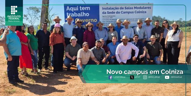 IFMT lança obras do Campus Colniza, firma parceria com a Prefeitura e define eixos tecnológicos dos cursos